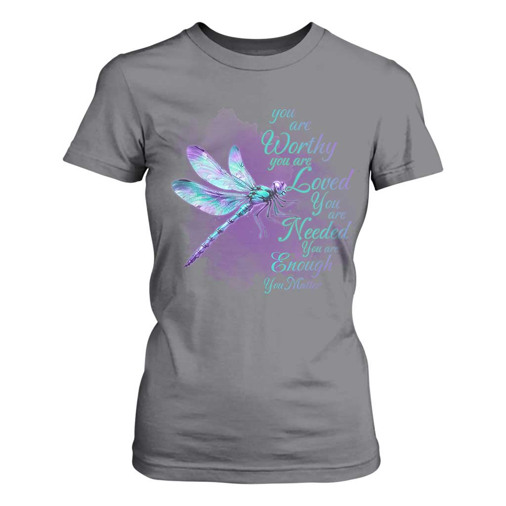 Suicide Prevention Support T Shirt For Women You Are Worthy Loved Needed Enough Dragonfly