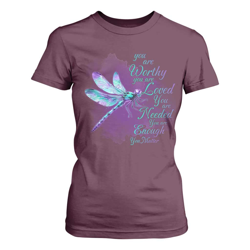 Suicide Prevention Support T Shirt For Women You Are Worthy Loved Needed Enough Dragonfly