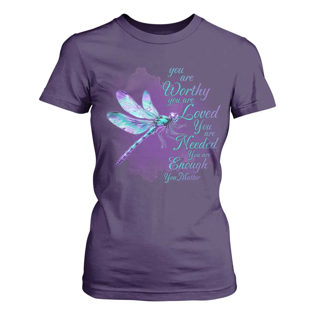 Suicide Prevention Support T Shirt For Women You Are Worthy Loved Needed Enough Dragonfly