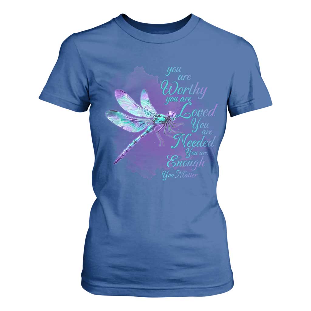 Suicide Prevention Support T Shirt For Women You Are Worthy Loved Needed Enough Dragonfly