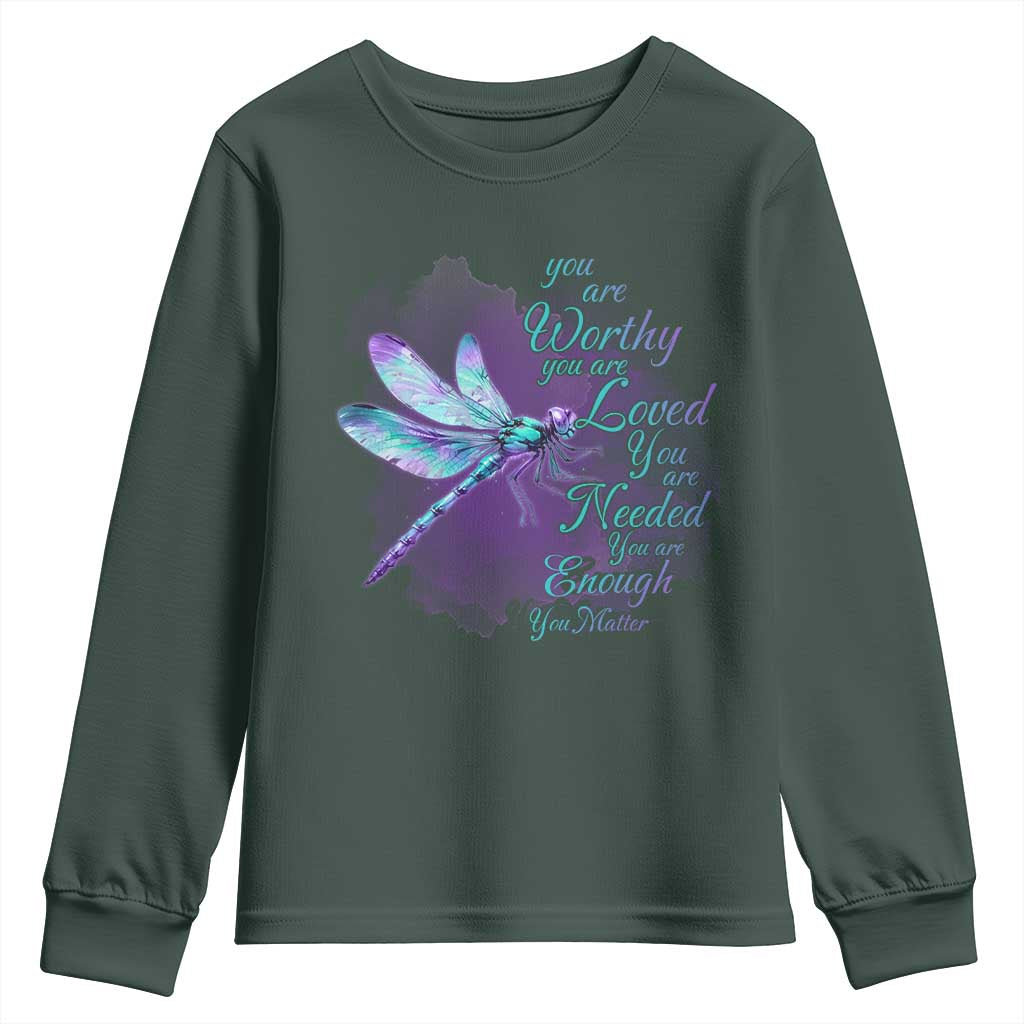 Suicide Prevention Support Youth Sweatshirt You Are Worthy Loved Needed Enough Dragonfly