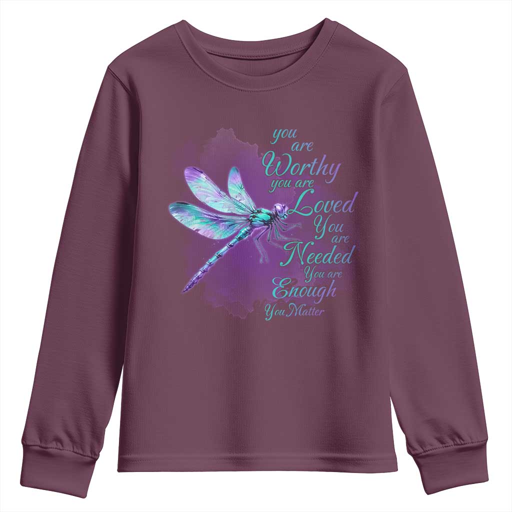 Suicide Prevention Support Youth Sweatshirt You Are Worthy Loved Needed Enough Dragonfly