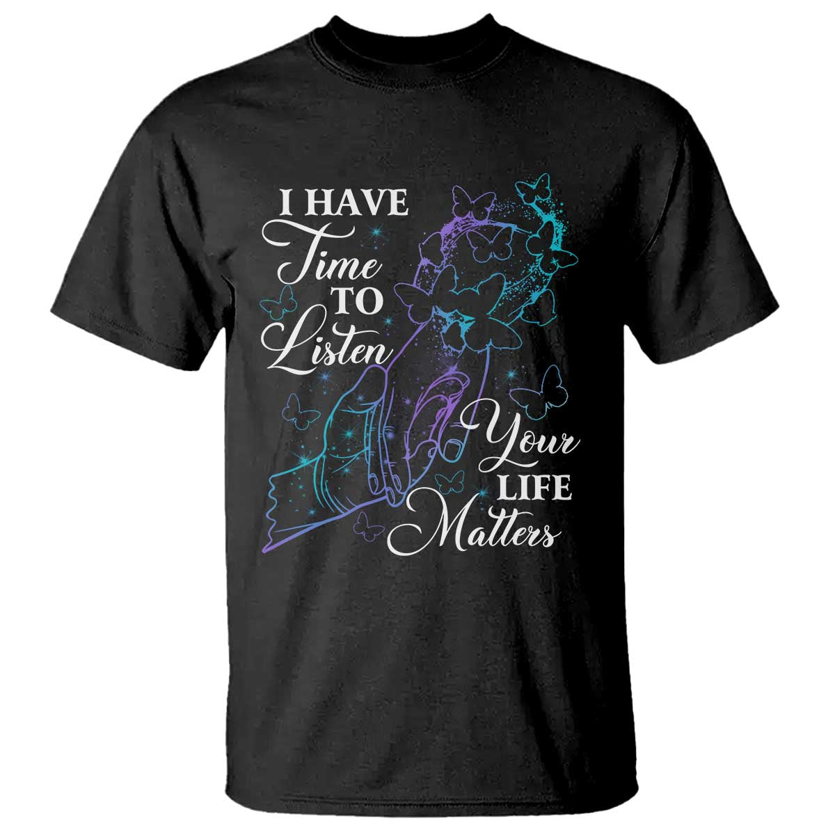 suicide-prevention-awareness-t-shirt-i-have-time-to-listen-your-life-matters-butterfly-holding-hand