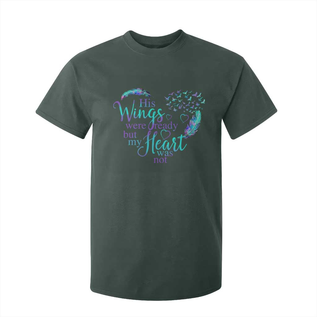 Suicide Prevention Support T Shirt For Kid His Wings Were Ready But My Heart Was Not Feathers