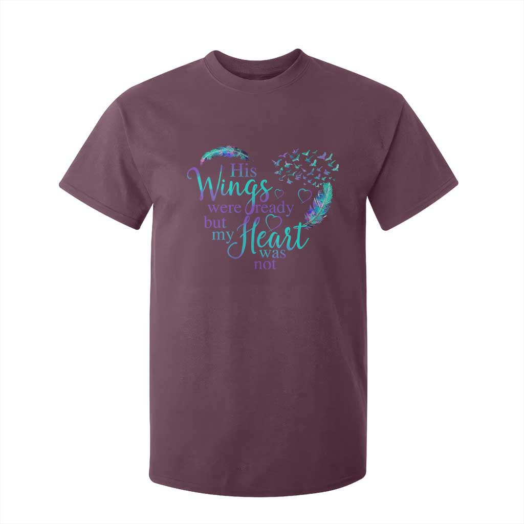 Suicide Prevention Support T Shirt For Kid His Wings Were Ready But My Heart Was Not Feathers