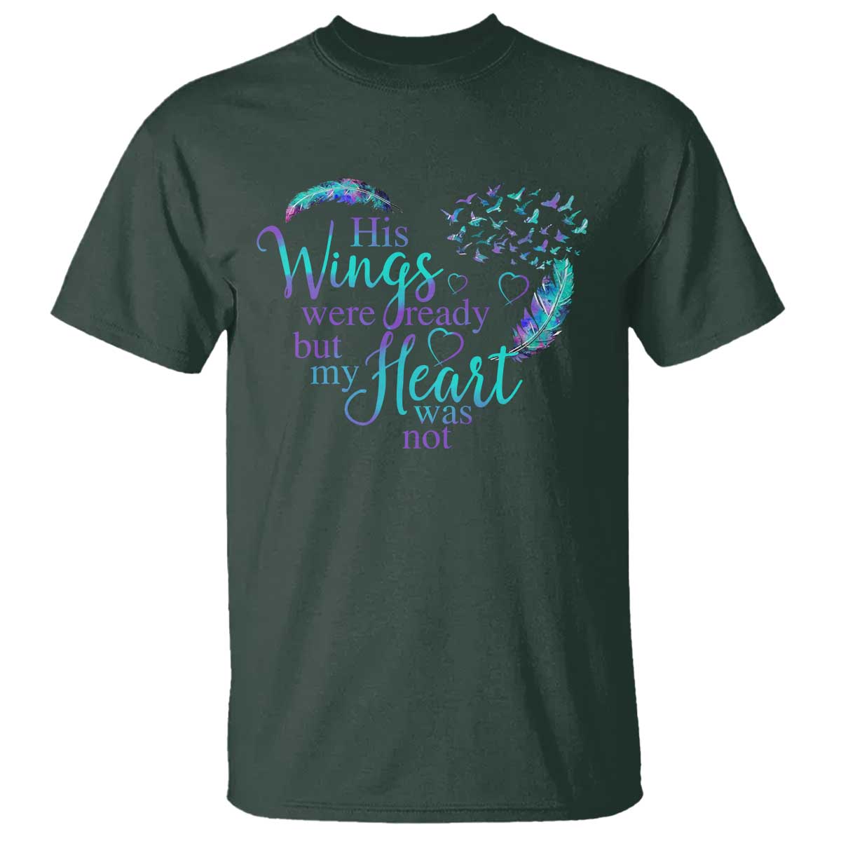Suicide Prevention Support T Shirt His Wings Were Ready But My Heart Was Not Feathers