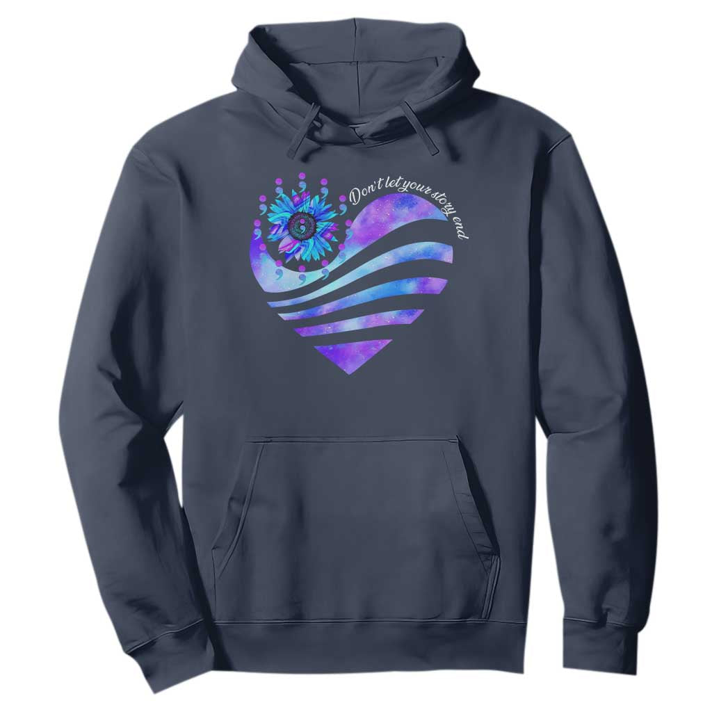 Suicide Prevention Support Hoodie Don't Let Your Story End Heart Semicolon Sunflower