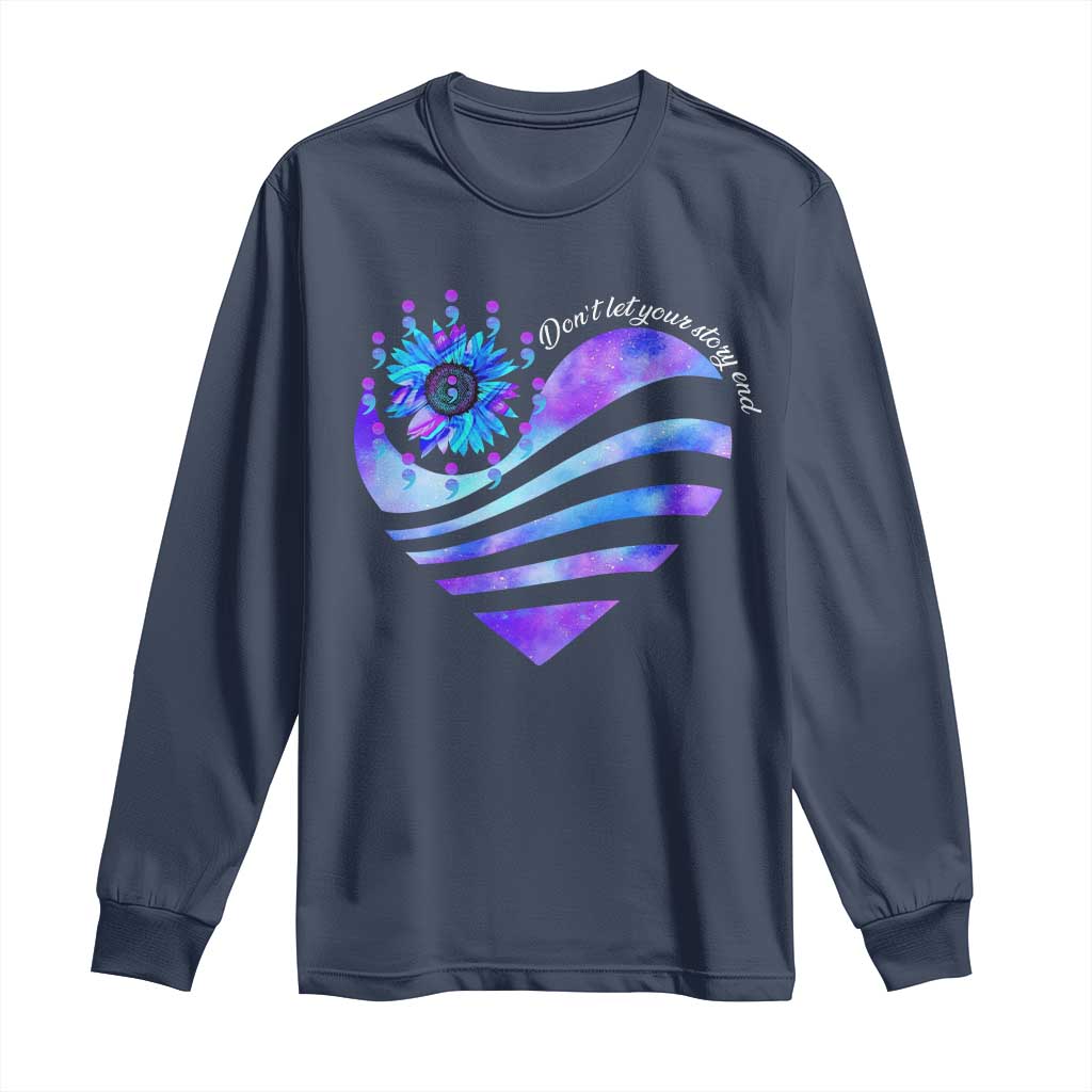 Suicide Prevention Support Long Sleeve Shirt Don't Let Your Story End Heart Semicolon Sunflower