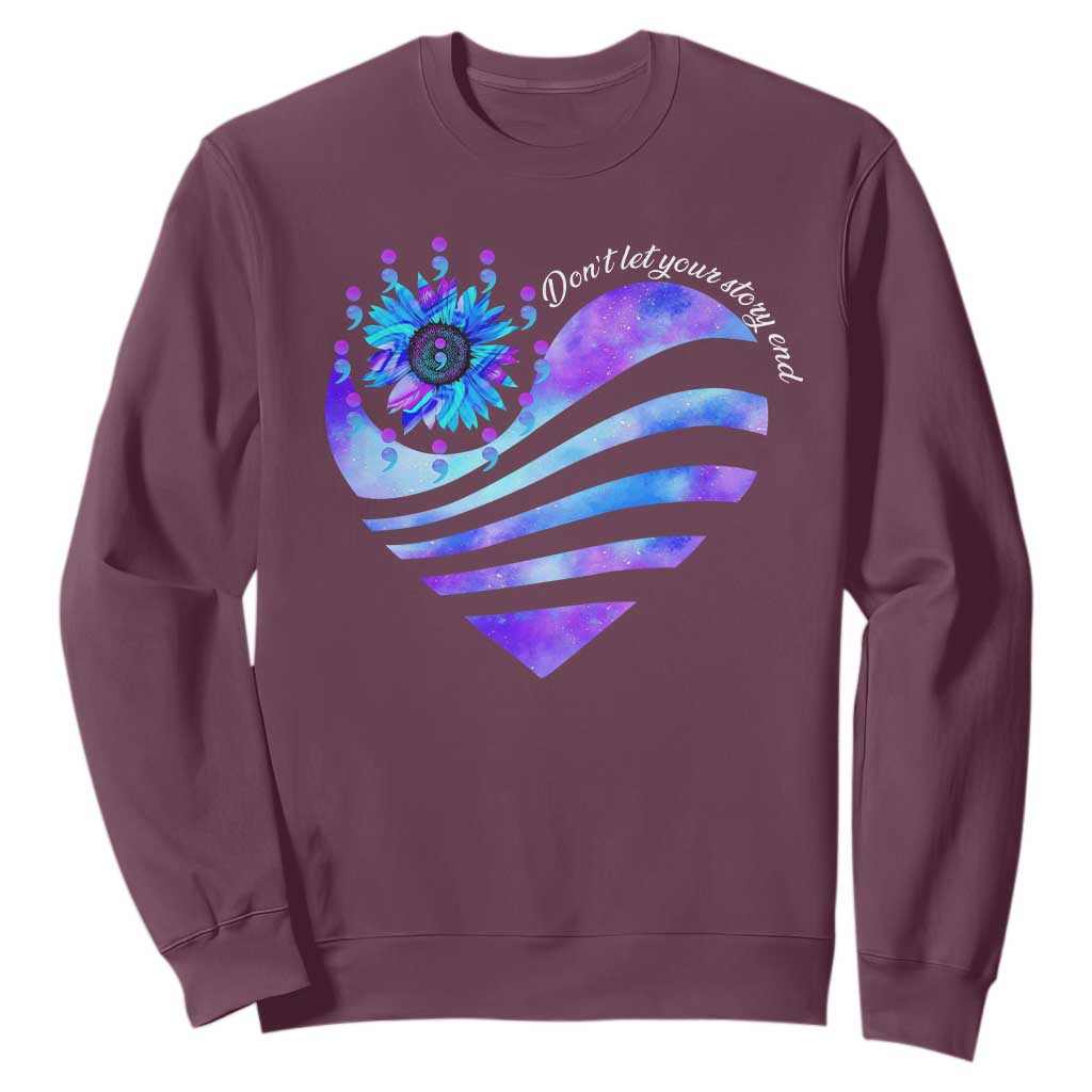 Suicide Prevention Support Sweatshirt Don't Let Your Story End Heart Semicolon Sunflower