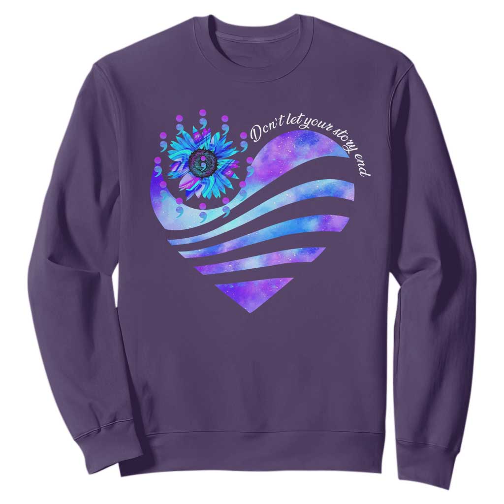 Suicide Prevention Support Sweatshirt Don't Let Your Story End Heart Semicolon Sunflower