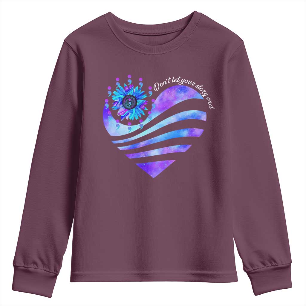 Suicide Prevention Support Youth Sweatshirt Don't Let Your Story End Heart Semicolon Sunflower