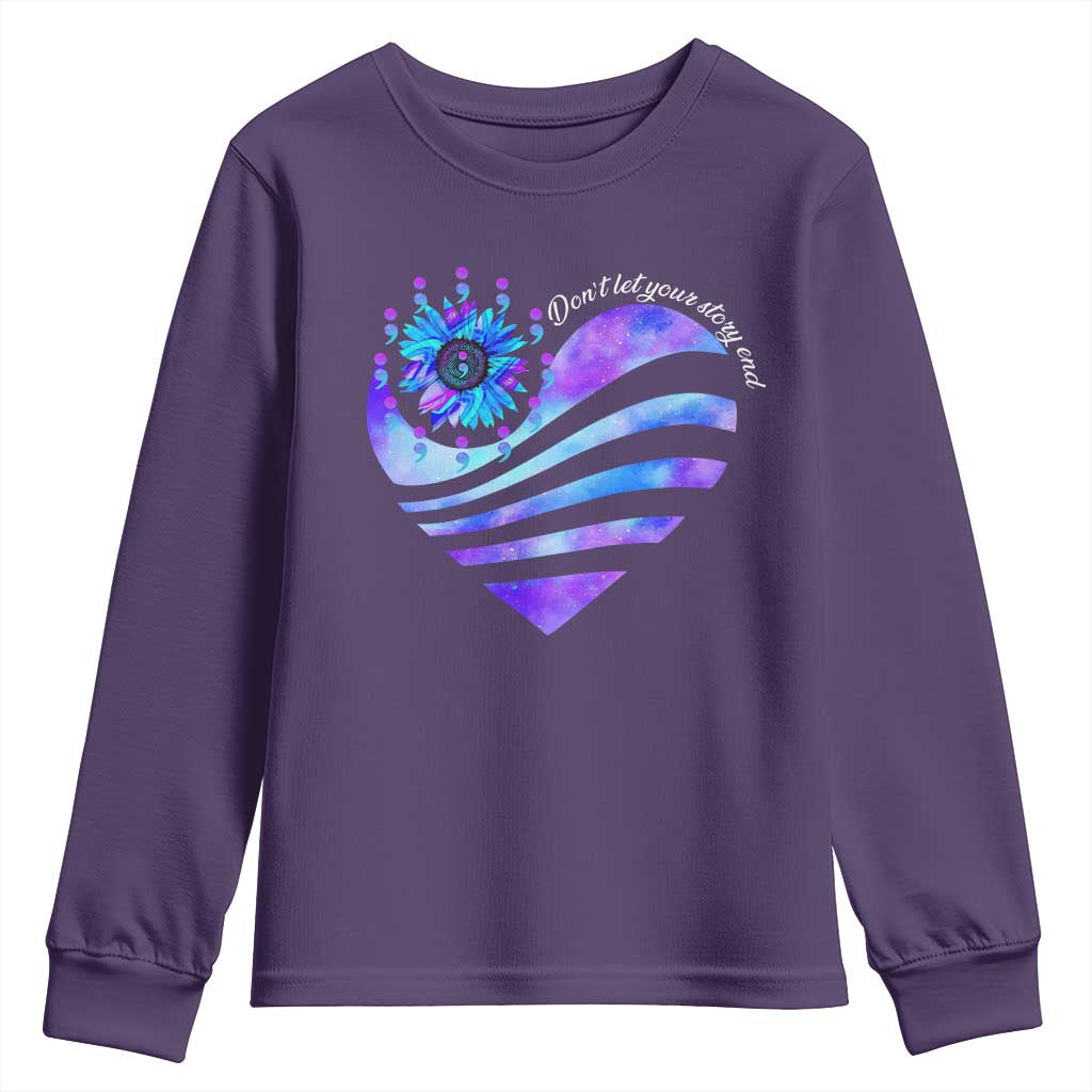 Suicide Prevention Support Youth Sweatshirt Don't Let Your Story End Heart Semicolon Sunflower