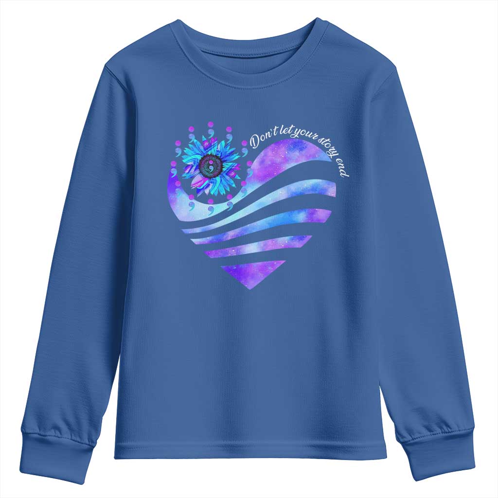 Suicide Prevention Support Youth Sweatshirt Don't Let Your Story End Heart Semicolon Sunflower
