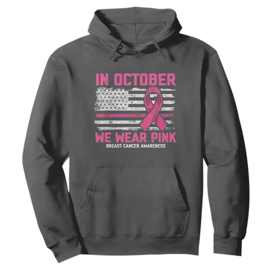 Breast Support Awareness In October We Wear Pink Hoodie Distressed American Flag