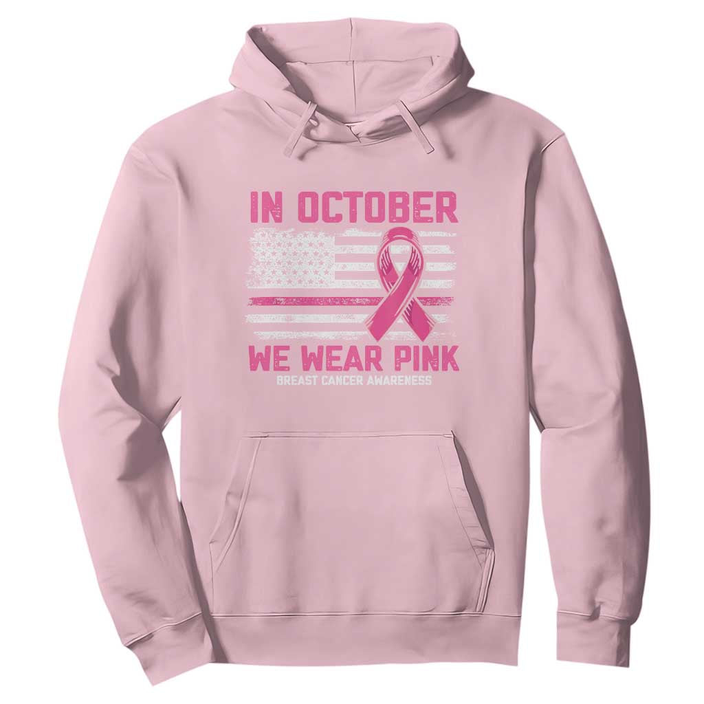Breast Support Awareness In October We Wear Pink Hoodie Distressed American Flag