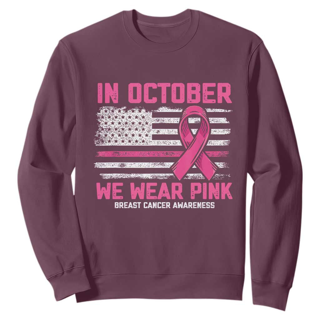 Breast Support Awareness In October We Wear Pink Sweatshirt Distressed American Flag