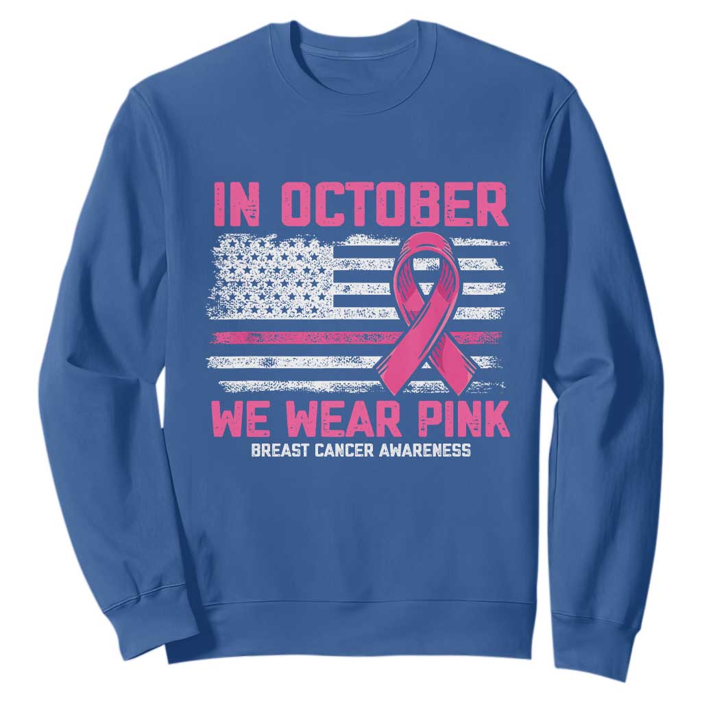 Breast Support Awareness In October We Wear Pink Sweatshirt Distressed American Flag
