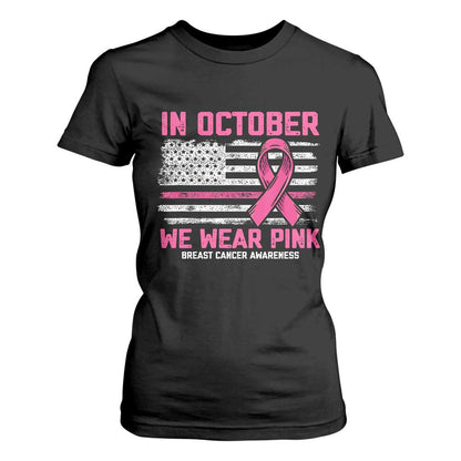Breast Support Awareness In October We Wear Pink T Shirt For Women Distressed American Flag