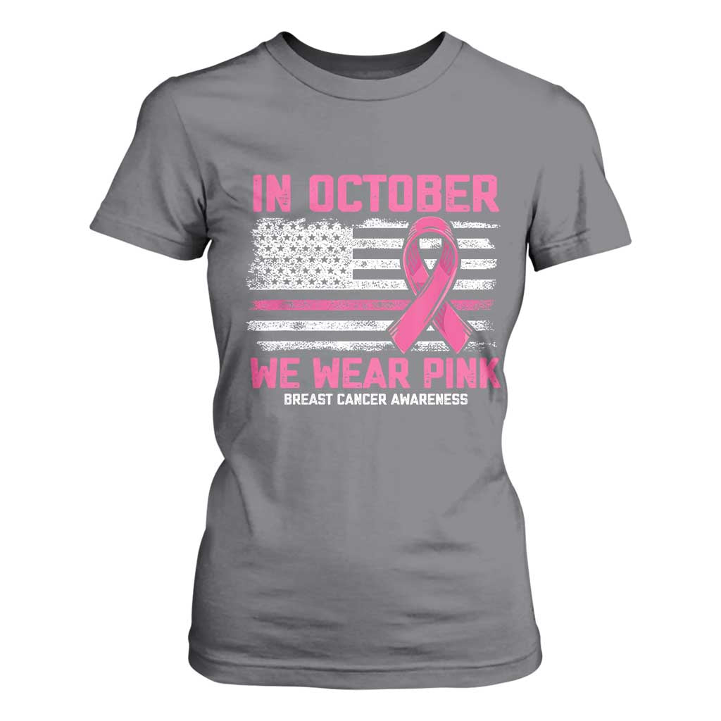 Breast Support Awareness In October We Wear Pink T Shirt For Women Distressed American Flag
