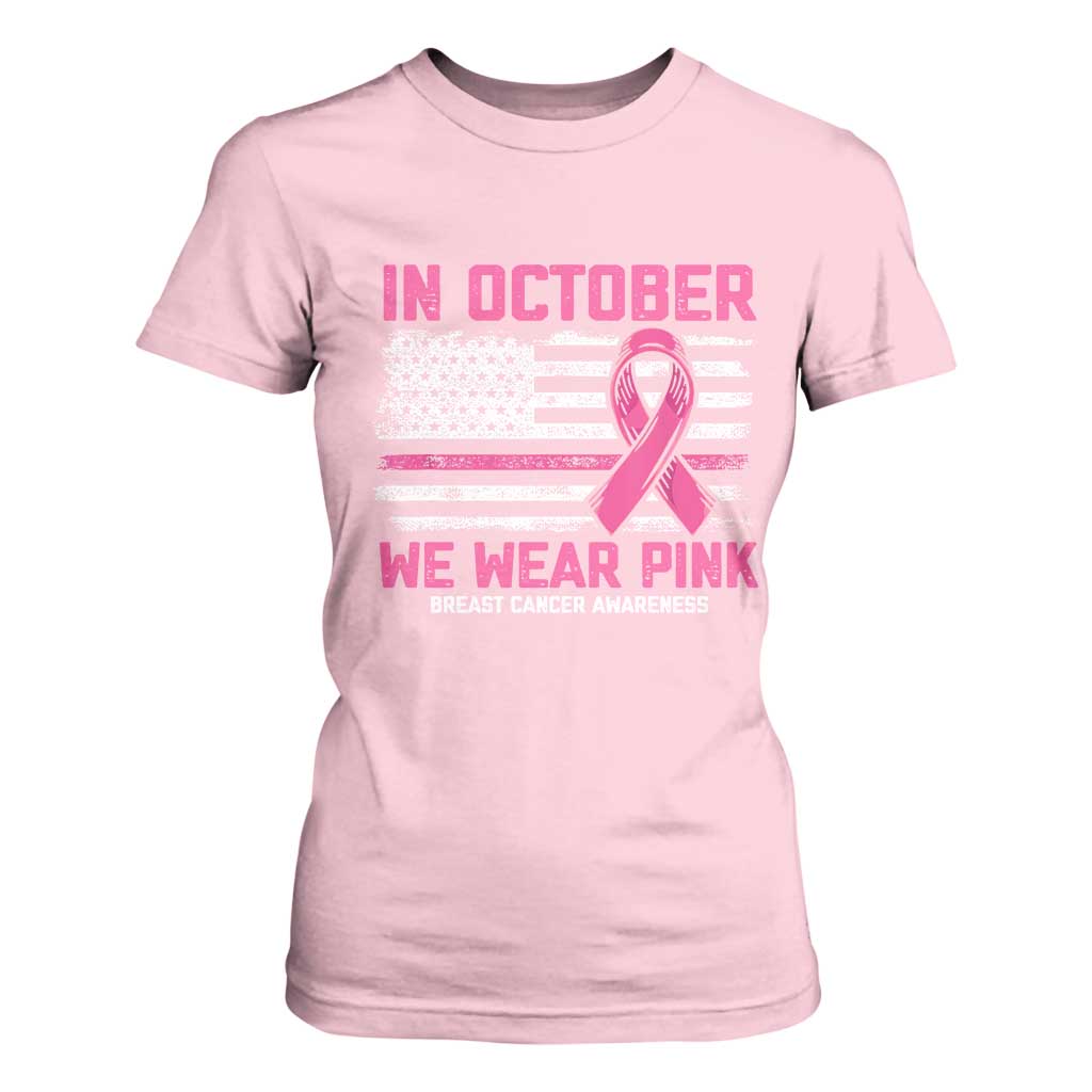Breast Support Awareness In October We Wear Pink T Shirt For Women Distressed American Flag