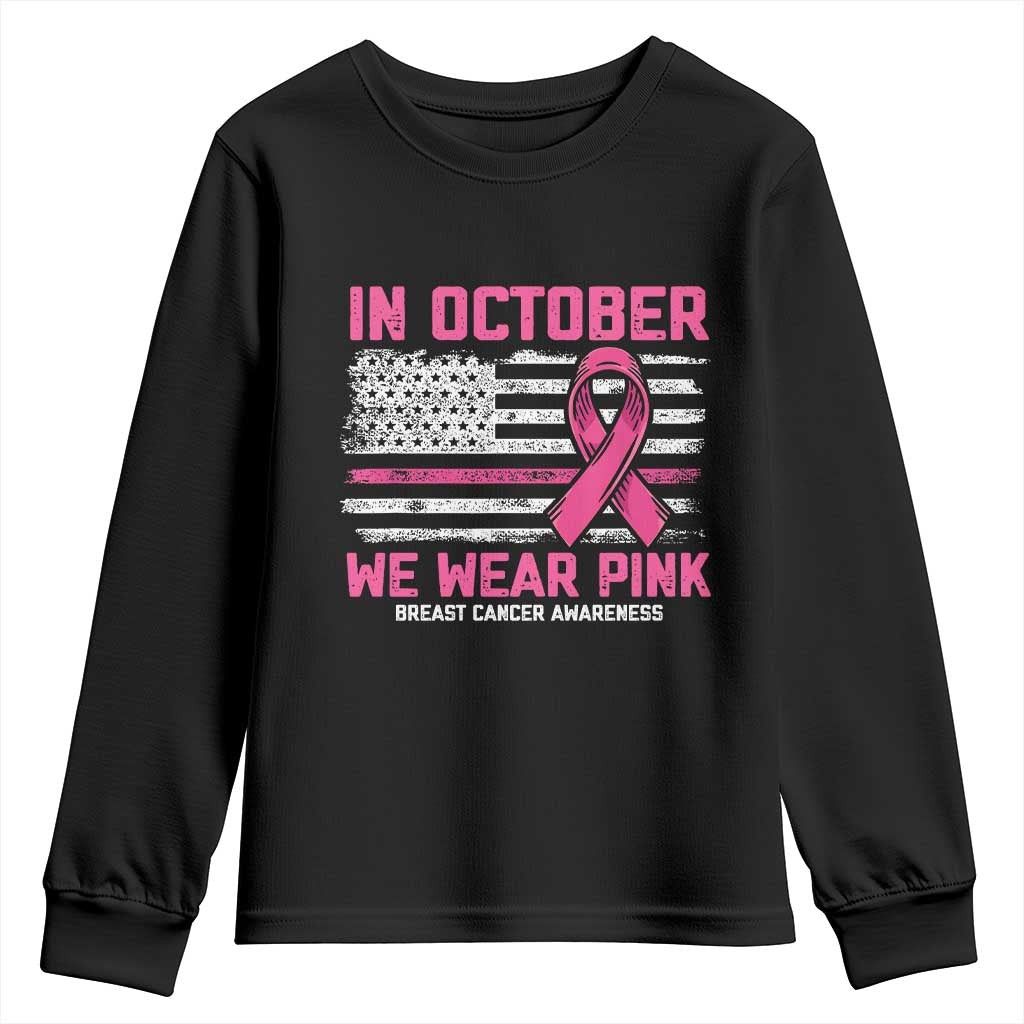 Breast Support Awareness In October We Wear Pink Youth Sweatshirt Distressed American Flag