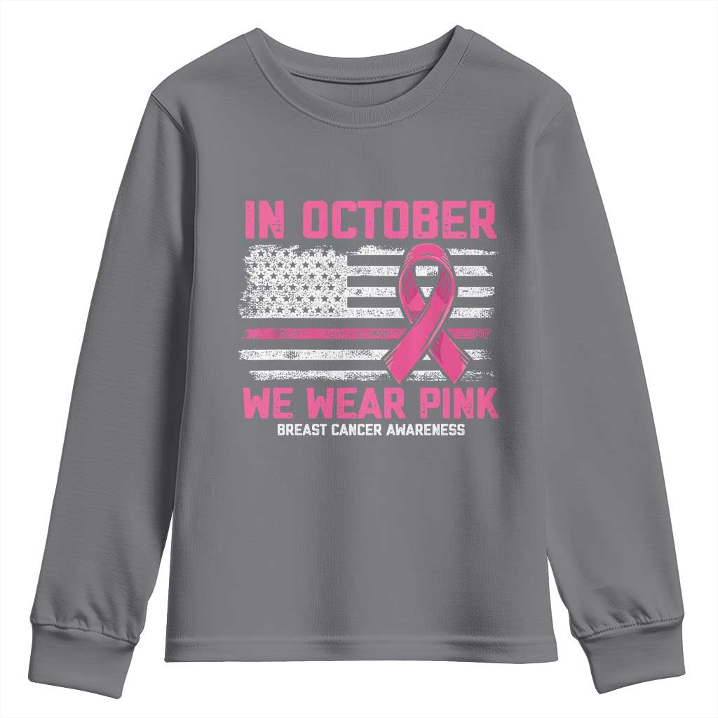 Breast Support Awareness In October We Wear Pink Youth Sweatshirt Distressed American Flag