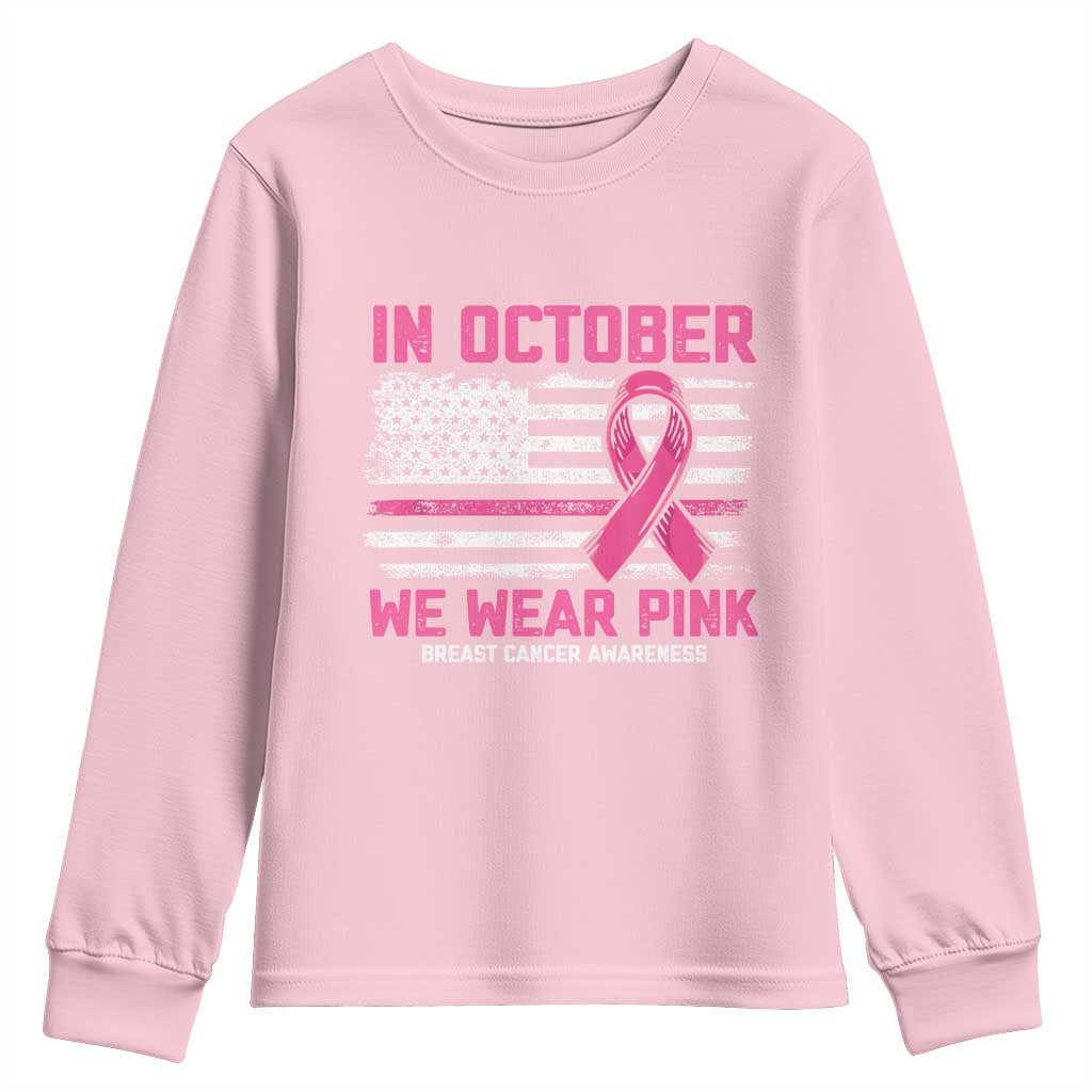 Breast Support Awareness In October We Wear Pink Youth Sweatshirt Distressed American Flag