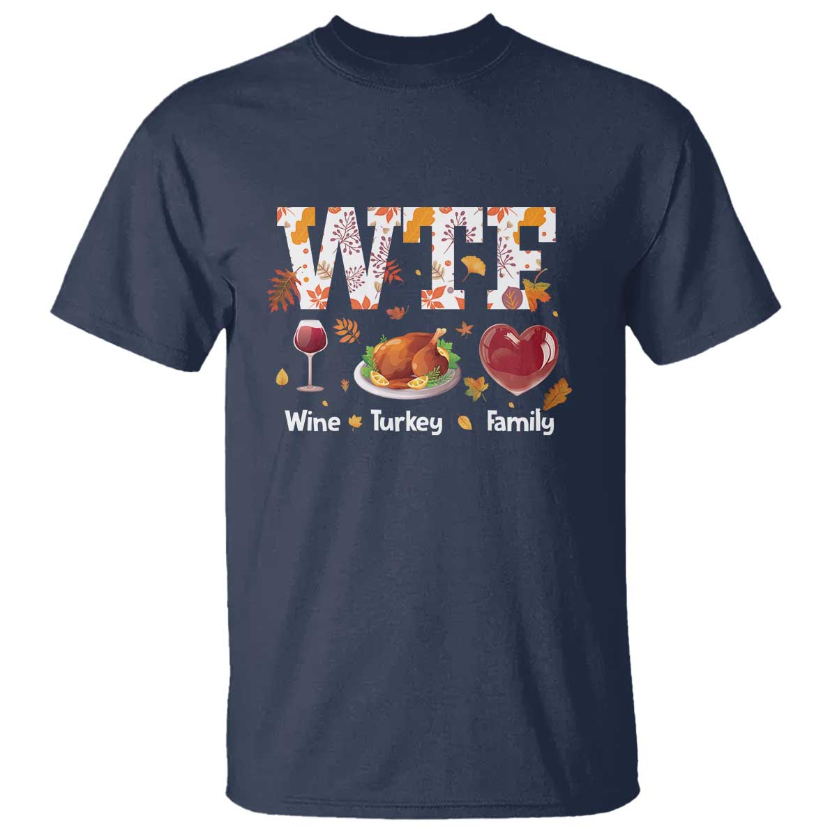 thanksgiving-t-shirt-wtf-wine-turkey-family-autumn-season-leaves