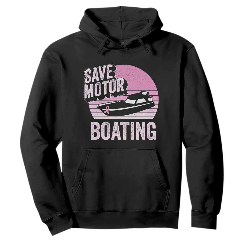 Funny Save Motor Boating Hoodie Breast Cancer Pink Ribbon