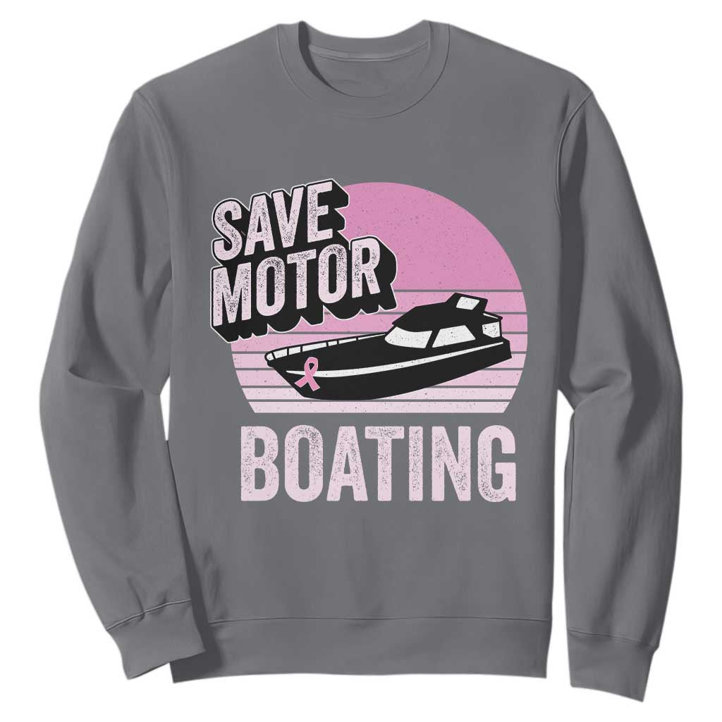Funny Save Motor Boating Sweatshirt Breast Cancer Pink Ribbon