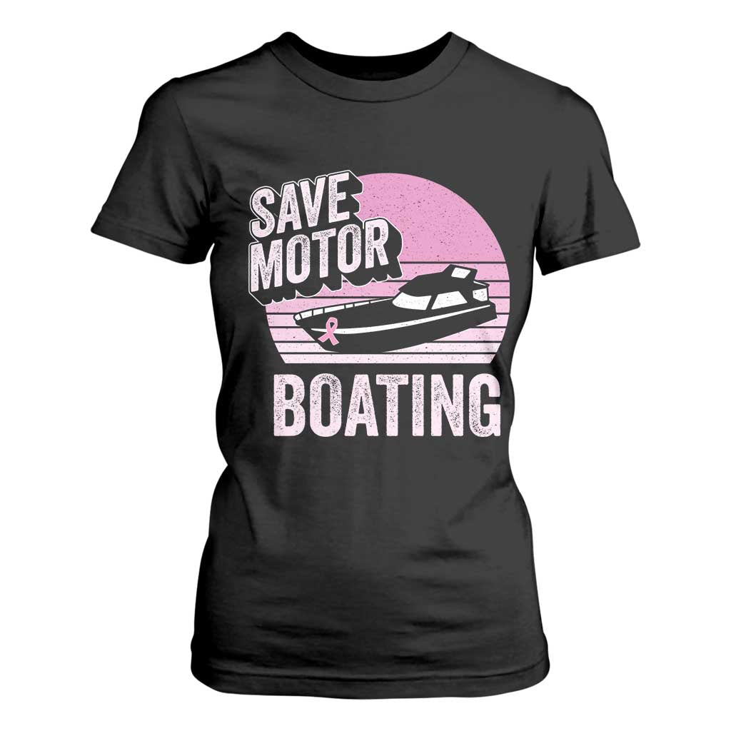 Funny Save Motor Boating T Shirt For Women Breast Cancer Pink Ribbon