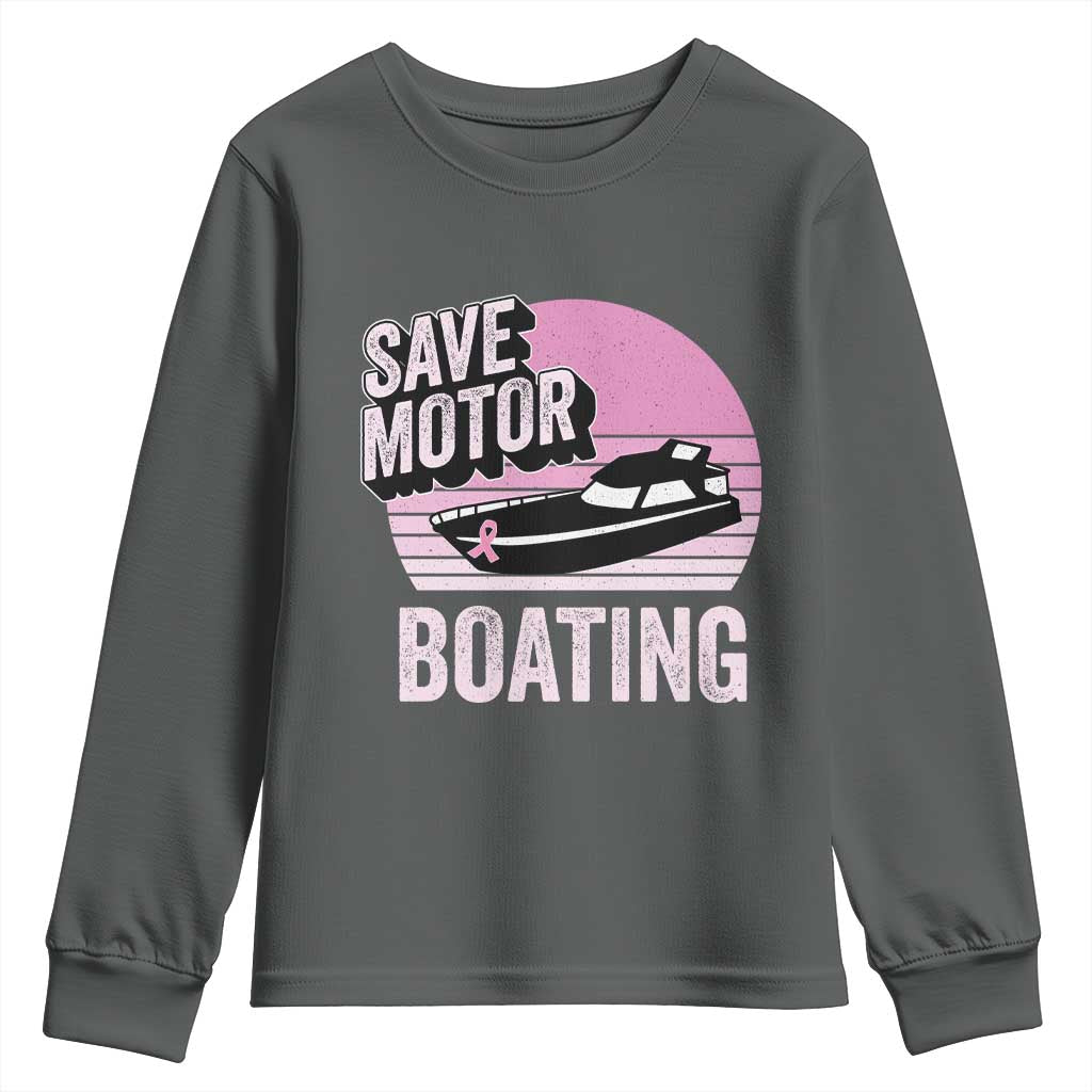 Funny Save Motor Boating Youth Sweatshirt Breast Cancer Pink Ribbon