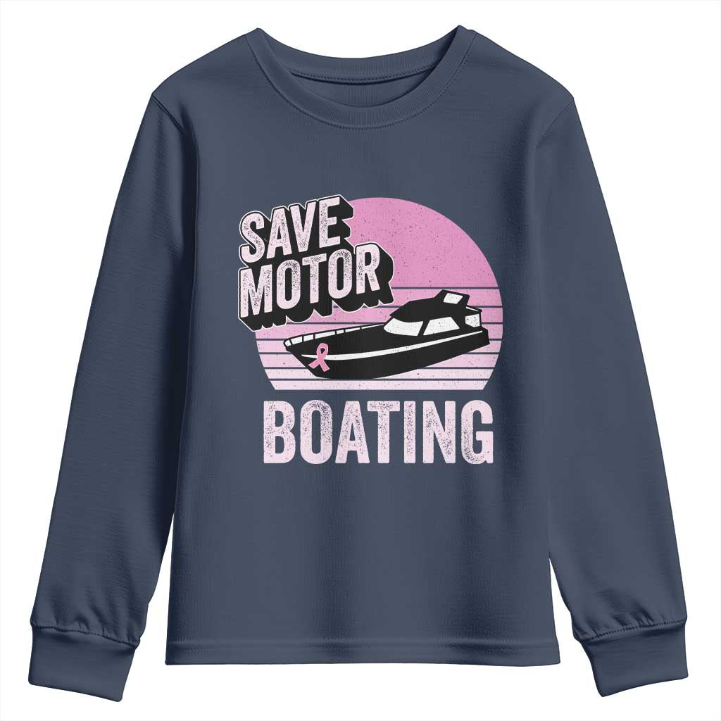 Funny Save Motor Boating Youth Sweatshirt Breast Cancer Pink Ribbon