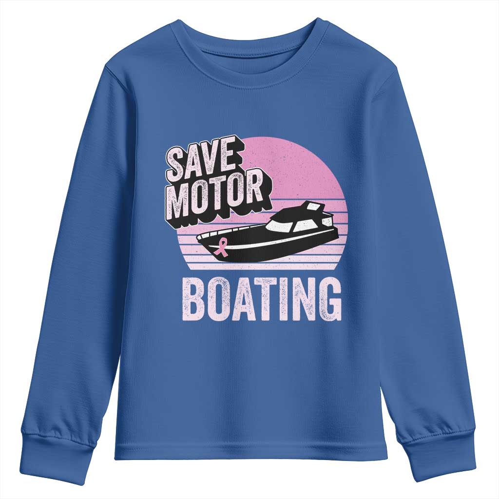 Funny Save Motor Boating Youth Sweatshirt Breast Cancer Pink Ribbon
