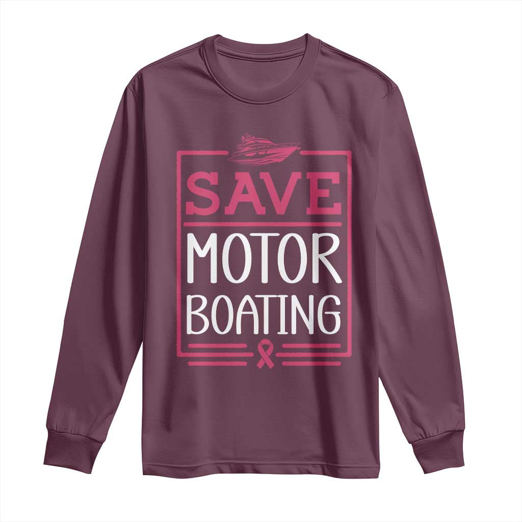 Funny Save Motor Boating Long Sleeve Shirt Beat Breast Cancer Pink Ribbon