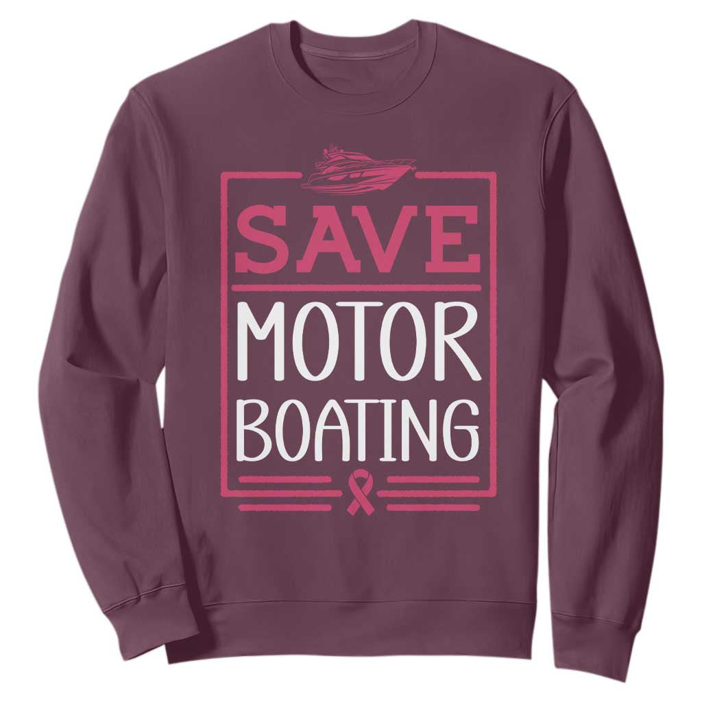 Funny Save Motor Boating Sweatshirt Beat Breast Cancer Pink Ribbon