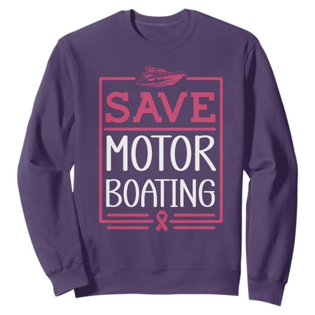 Funny Save Motor Boating Sweatshirt Beat Breast Cancer Pink Ribbon