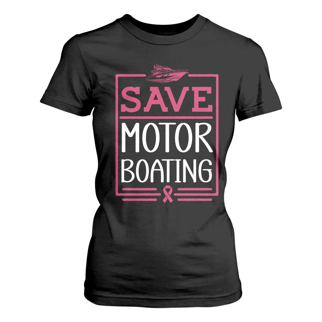 Funny Save Motor Boating T Shirt For Women Beat Breast Cancer Pink Ribbon
