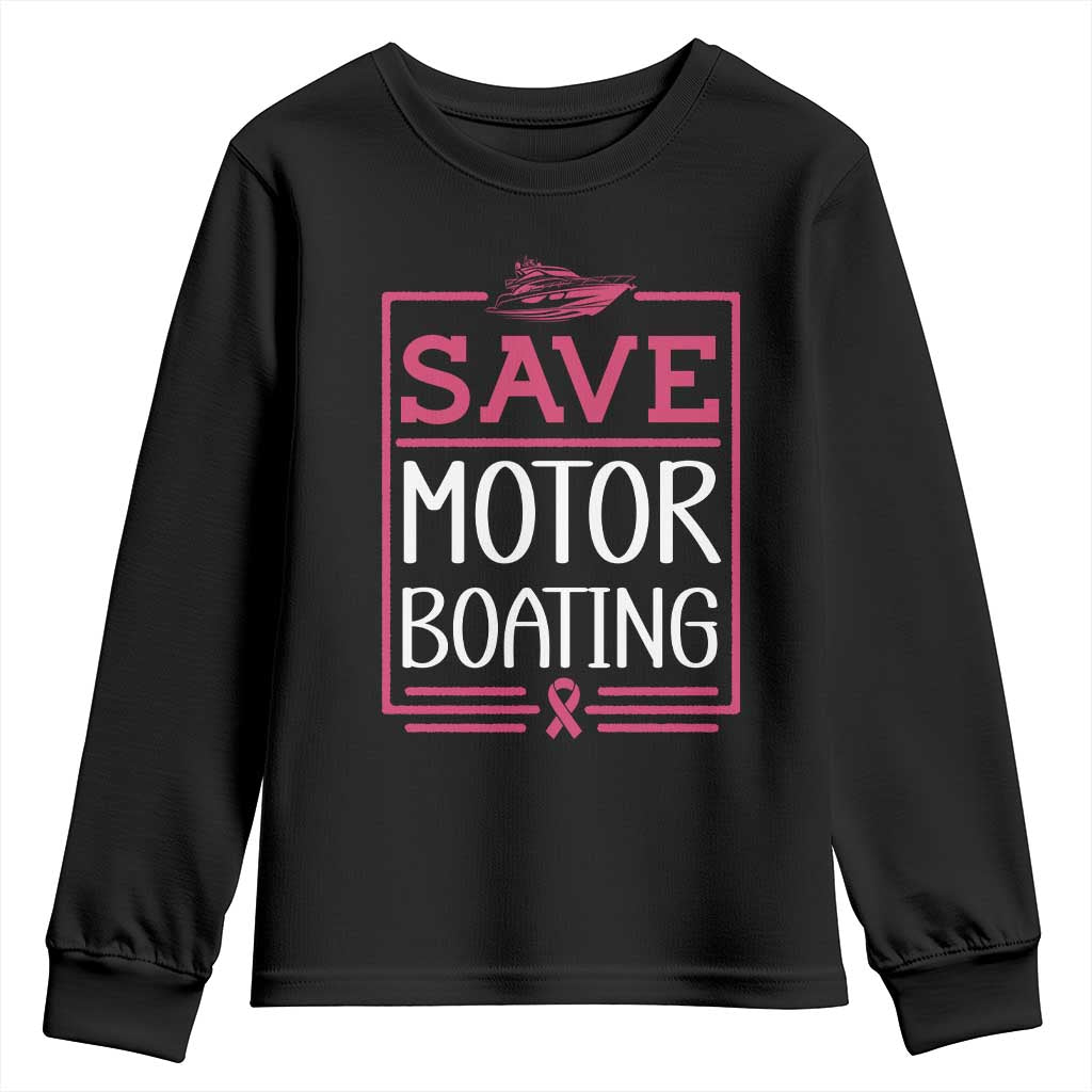 Funny Save Motor Boating Youth Sweatshirt Beat Breast Cancer Pink Ribbon