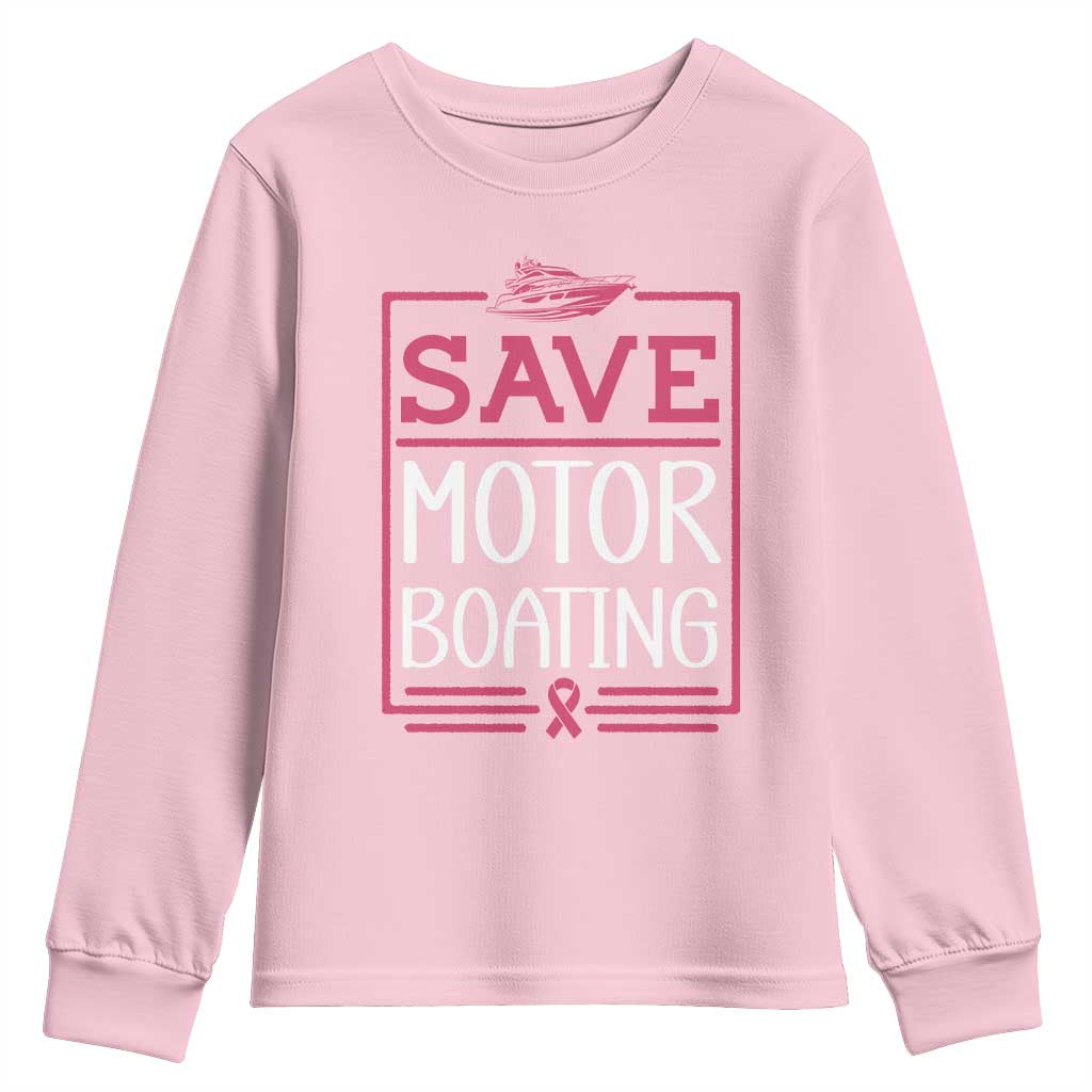 Funny Save Motor Boating Youth Sweatshirt Beat Breast Cancer Pink Ribbon