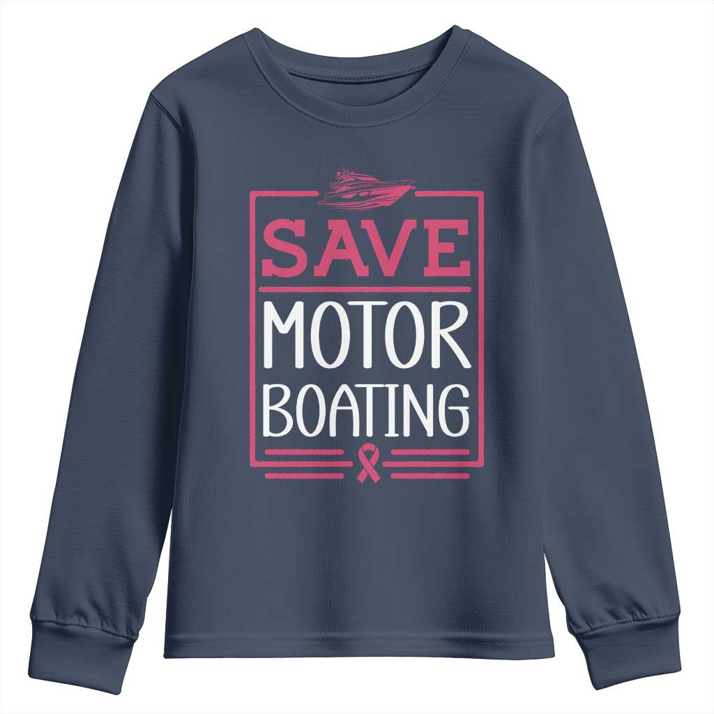 Funny Save Motor Boating Youth Sweatshirt Beat Breast Cancer Pink Ribbon