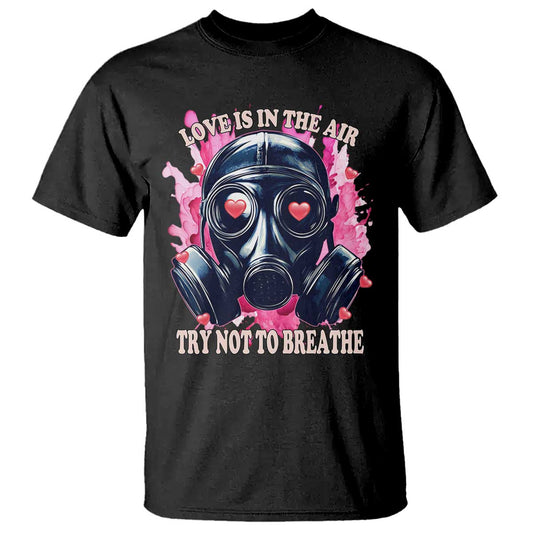 funny-anti-valentines-day-t-shirt-love-is-in-the-air-try-not-to-breathe-gas-mask