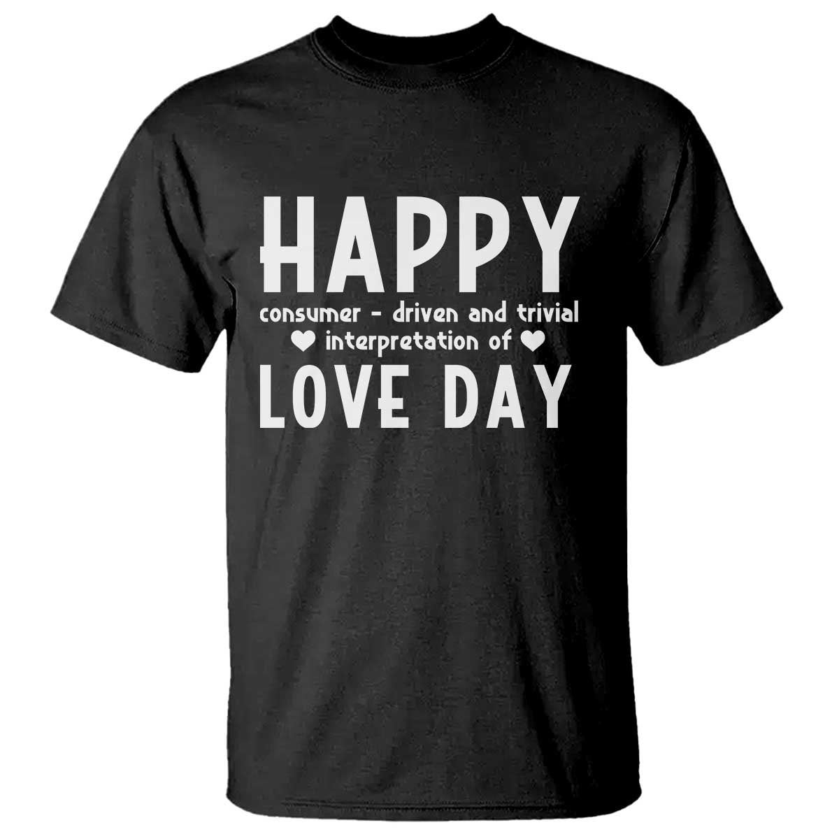 funny-anti-valentines-day-t-shirt-happy-consumer-driven-and-trivial-interpretation-of-love-day