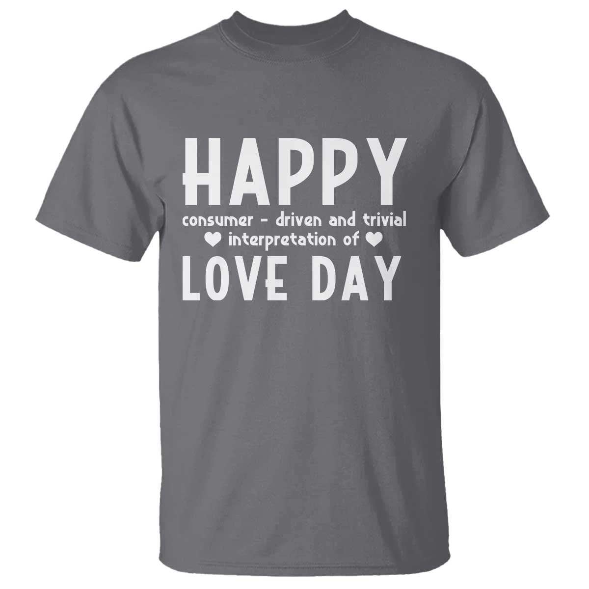 funny-anti-valentines-day-t-shirt-happy-consumer-driven-and-trivial-interpretation-of-love-day