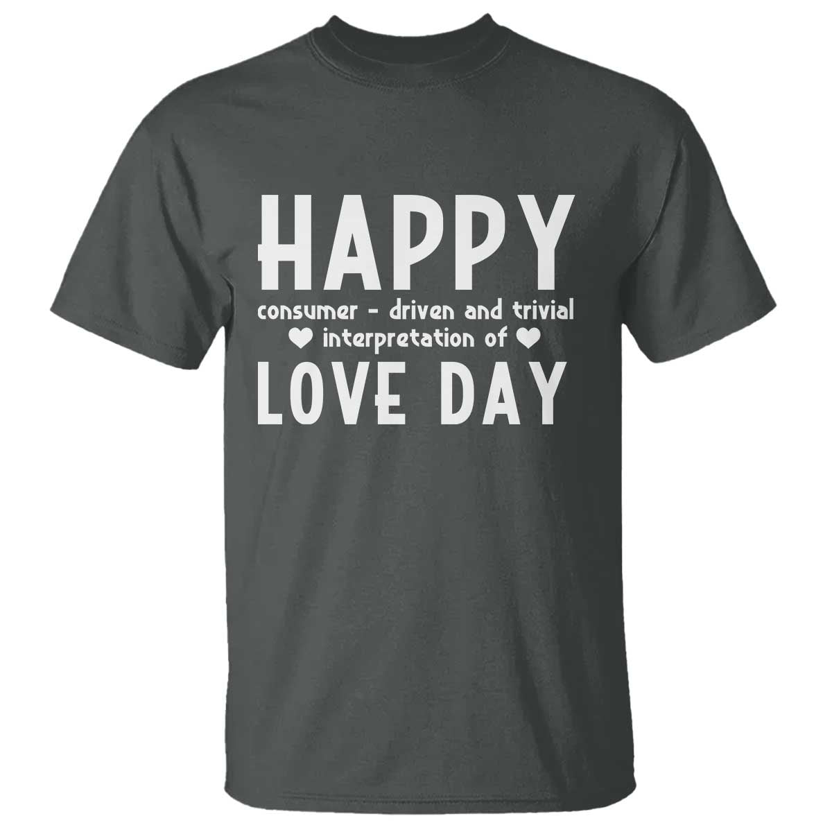 funny-anti-valentines-day-t-shirt-happy-consumer-driven-and-trivial-interpretation-of-love-day