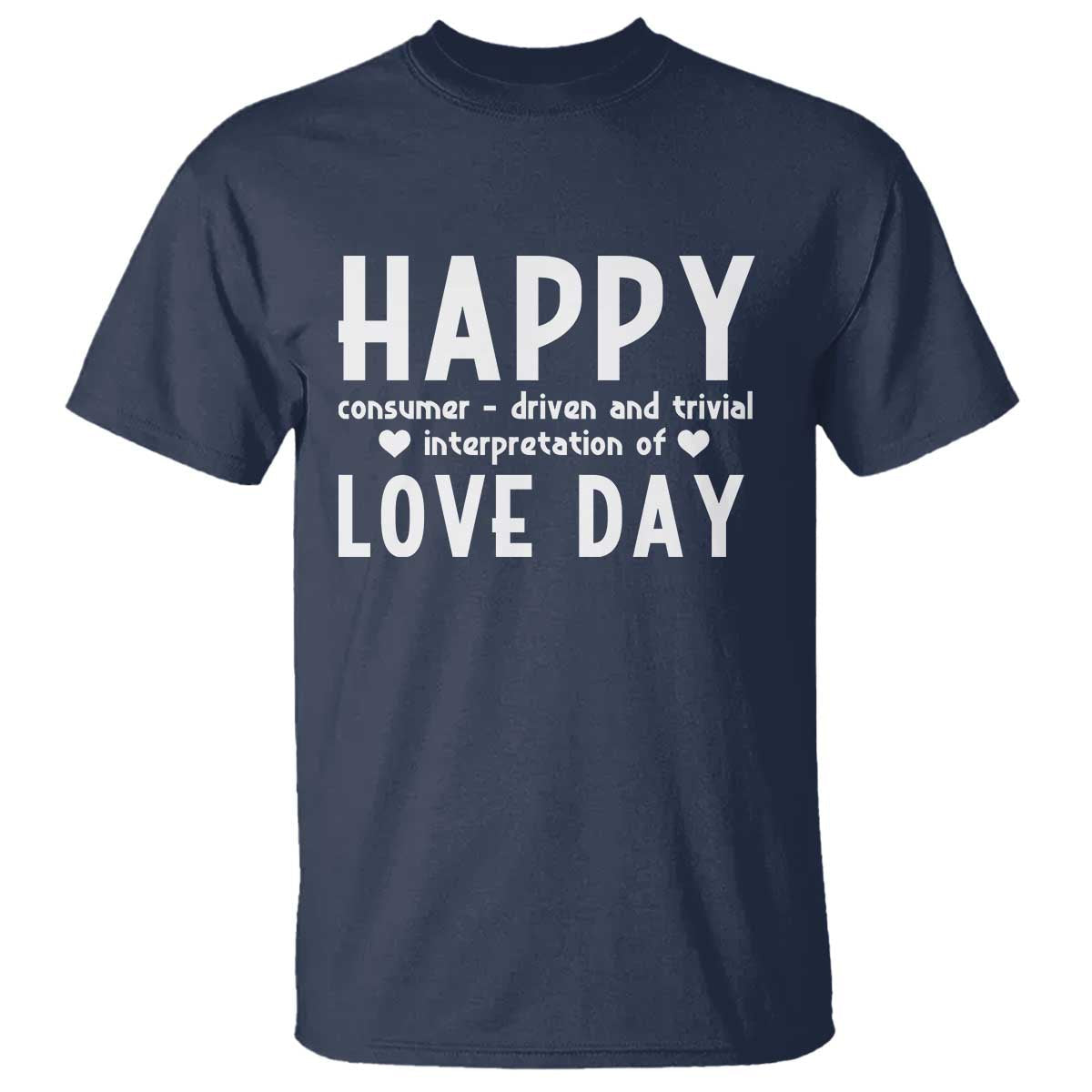 funny-anti-valentines-day-t-shirt-happy-consumer-driven-and-trivial-interpretation-of-love-day