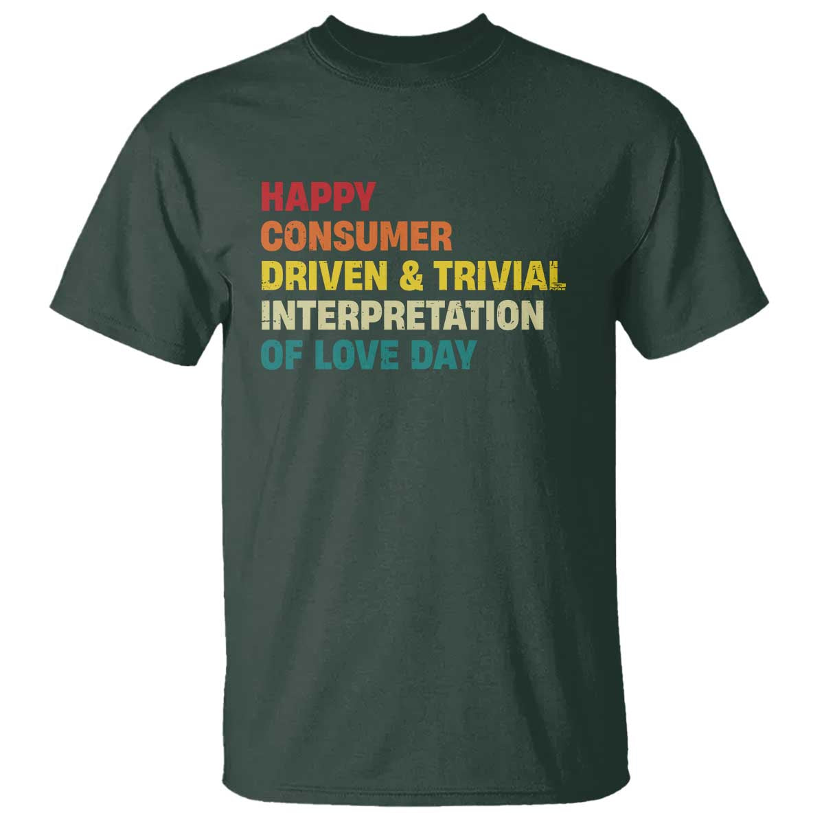 funny-anti-valentines-day-t-shirt-retro-vintage-happy-consumer-driven-and-trivial-interpretation-of-love-day