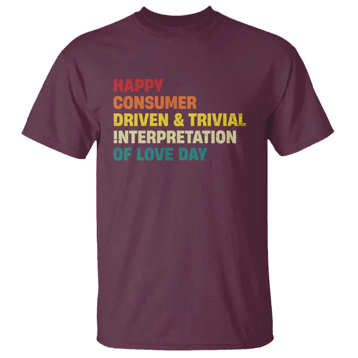 funny-anti-valentines-day-t-shirt-retro-vintage-happy-consumer-driven-and-trivial-interpretation-of-love-day