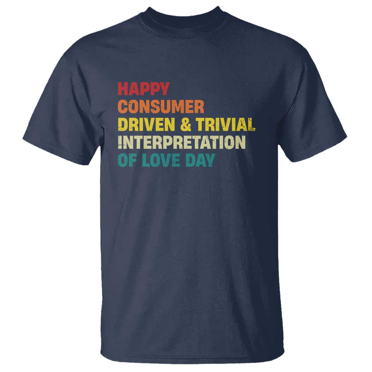 funny-anti-valentines-day-t-shirt-retro-vintage-happy-consumer-driven-and-trivial-interpretation-of-love-day
