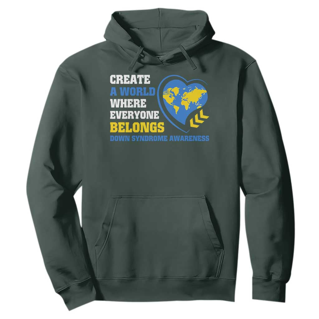 Down Syndrome Support Hoodie Create A World Where Everyone Belongs Heart